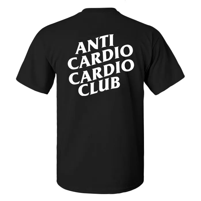Anti Cardio Cardio Club Printed Men's T-shirt