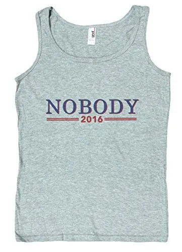 Ladies Nobody For President 2016 Funny Political Loose Fit Tank Top