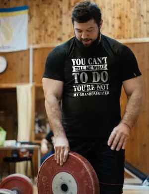 You Can't Tell Me What To Do Printed Men's T-shirt